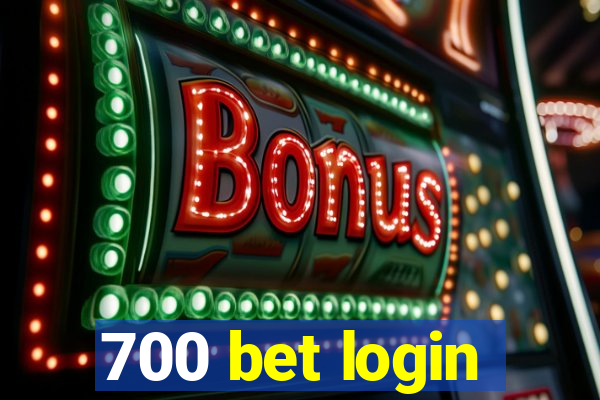 700 bet login